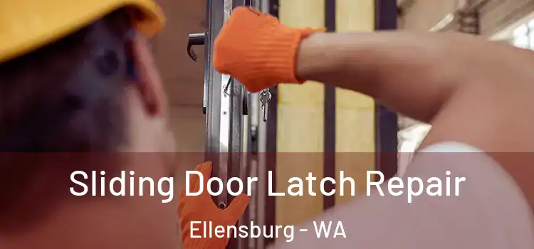 Sliding Door Latch Repair Ellensburg - WA